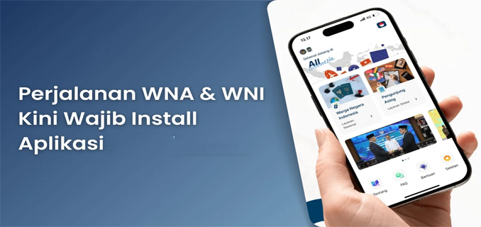Kini Pulang dari Luar Negeri, Wajib Isi Aplikasi All Indonesia